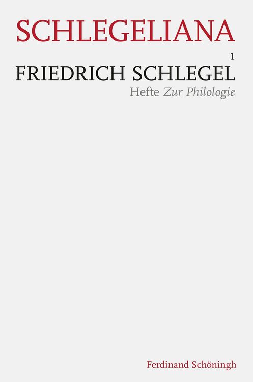Produktbild: Friedrich Schlegel - Hefte Zur Philologie