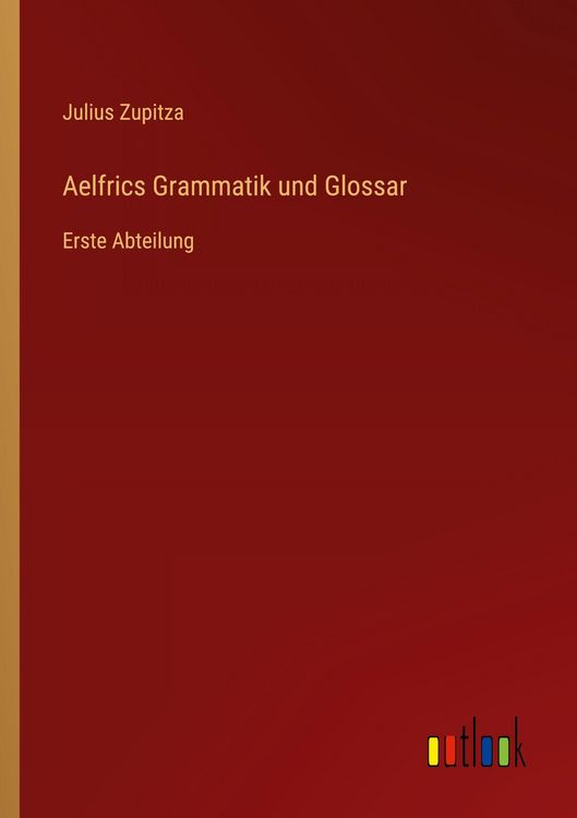 Produktbild: Aelfrics Grammatik und Glossar