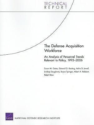 Produktbild: The Defense Acquisition Workforce: An Analysis of Personnel Trends Relevant to Policy, 1993-2006 (2008)