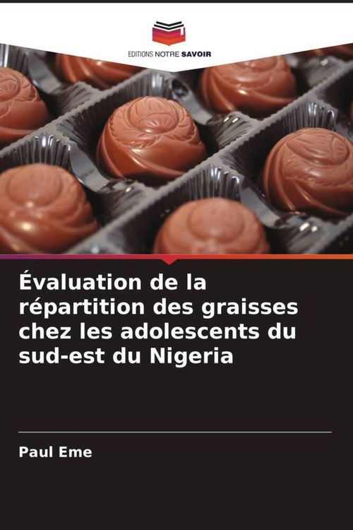 Produktbild: &Eacute;valuation de la r&eacute;partition des graisses chez les adolescents du sud-est du Nigeria