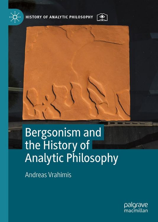 Produktbild: Bergsonism and the History of Analytic Philosophy