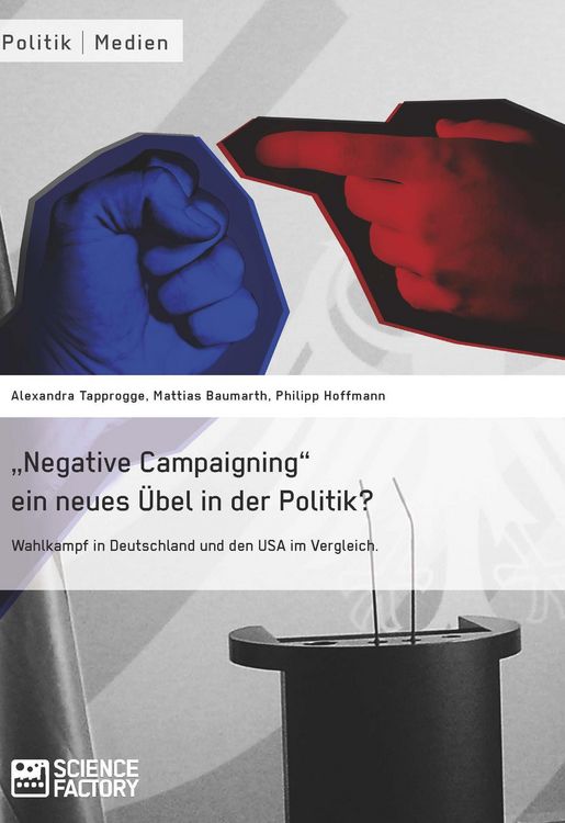 Produktbild: "Negative Campaigning" ein neues &Uuml;bel in der Politik?