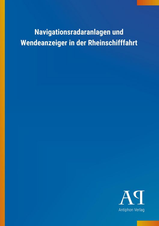 Produktbild: Navigationsradaranlagen und Wendeanzeiger in der Rheinschifffahrt