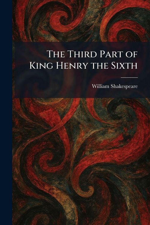 Produktbild: The Third Part of King Henry the Sixth