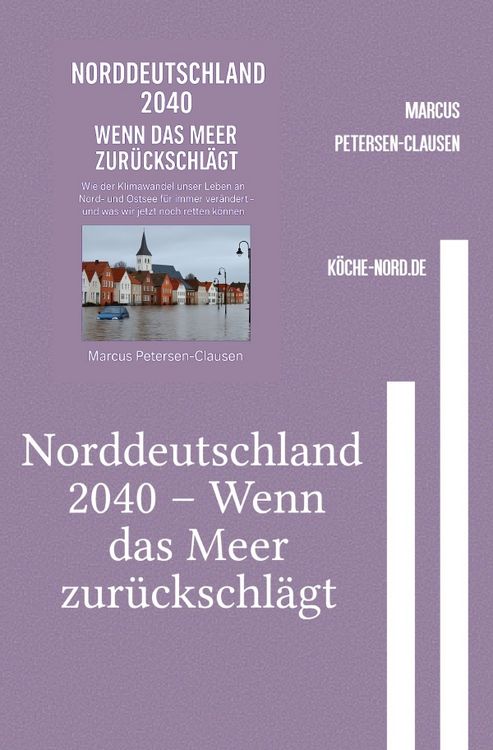 Produktbild: Norddeutschland 2040 &ndash; Wenn das Meer zur&uuml;ckschl&auml;gt