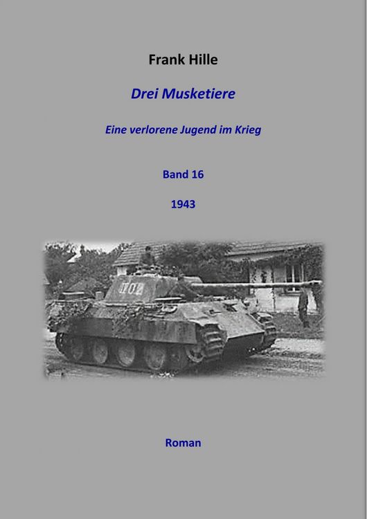 Produktbild: Drei Musketiere - Eine verlorene Jugend im Krieg, Band 16