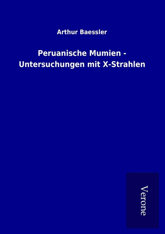 Produktbild: Peruanische Mumien - Untersuchungen mit X-Strahlen