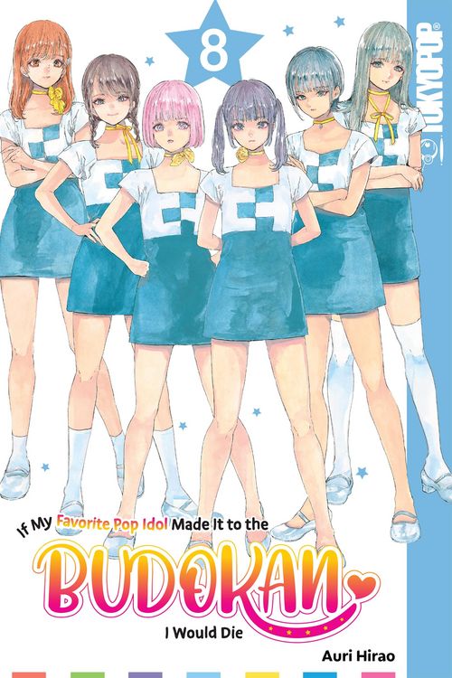 Produktbild: If My Favorite Pop Idol Made It to the Budokan, I Would Die, Volume 8