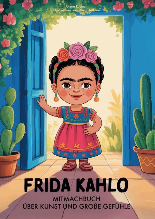 Produktbild: Frida Kahlo. Mitmachbuch &uuml;ber Kunst und gro&szlig;e Gef&uuml;hle