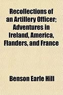 Produktbild: Recollections of an Artillery Officer; Adventures in Ireland, America, Flanders, and France