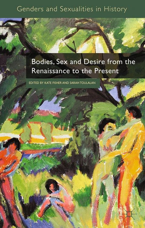 Produktbild: Bodies, Sex and Desire from the Renaissance to the Present