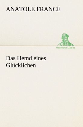 Produktbild: Das Hemd eines Gl&uuml;cklichen