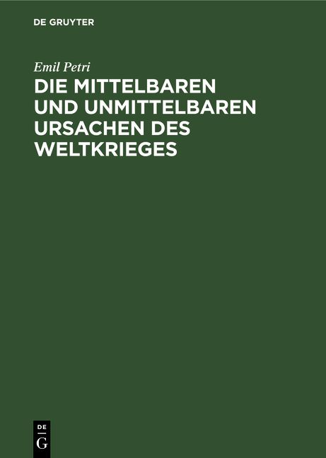 Produktbild: Die mittelbaren und unmittelbaren Ursachen des Weltkrieges