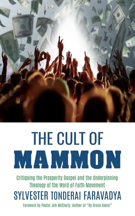 Produktbild: The Cult of Mammon: Critiquing the Prosperity Gospel and the Underpinning Theology of the Word of Faith Movement