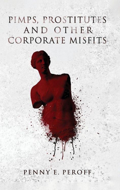 Produktbild: Pimps, Prostitutes and Other Corporate Misfits