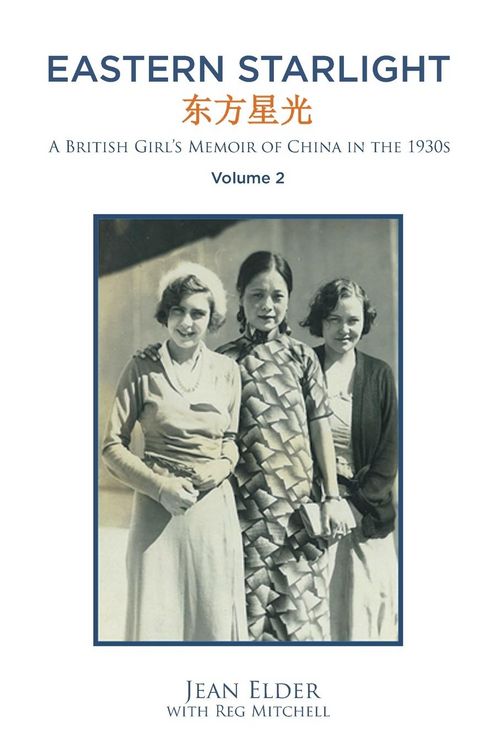 Produktbild: Eastern Starlight ~ A British Girl's Memoir of China in the 1930s