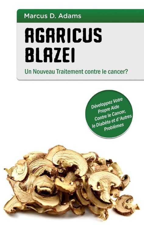 Produktbild: Agaricus blazei - Un Nouveau Traitement contre le cancer?