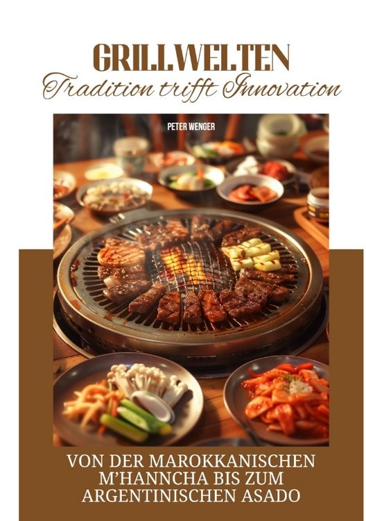 Produktbild: Grillwelten: Tradition trifft Innovation