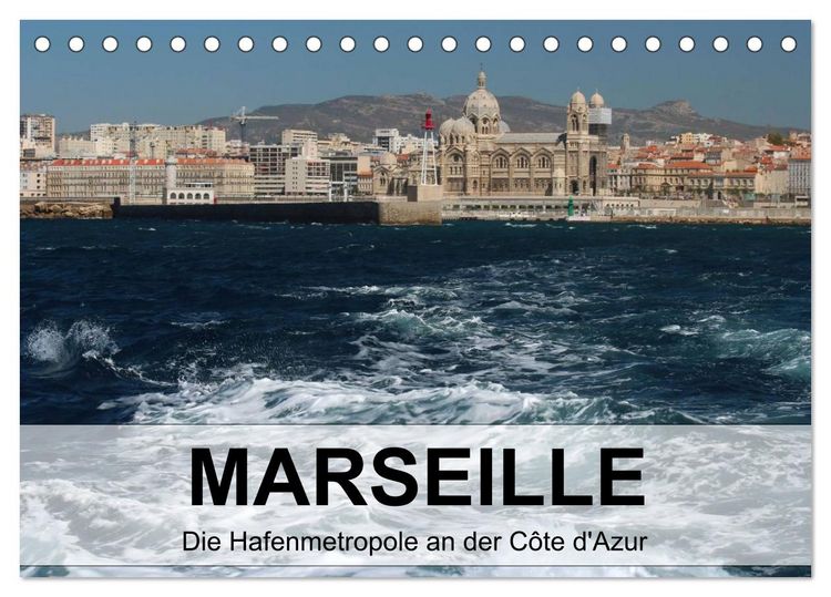 Produktbild: MARSEILLE - Die Hafenmetropole an der C&ocirc;te d'Azur (Tischkalender 2026 DIN A5 quer), CALVENDO Monatskalender