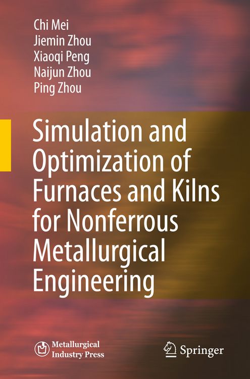 Produktbild: Simulation and Optimization of Furnaces and Kilns for Nonferrous Metallurgical Engineering