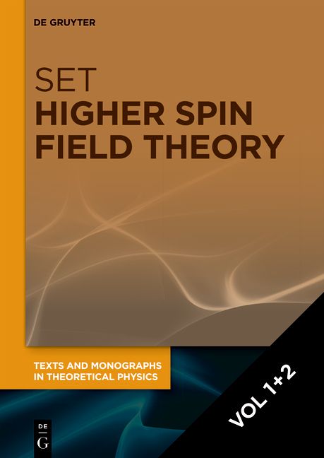 Produktbild: Anders Bengtsson: Higher Spin Field Theory / [Set Higher Spin Field Theory, Vol 1+2]