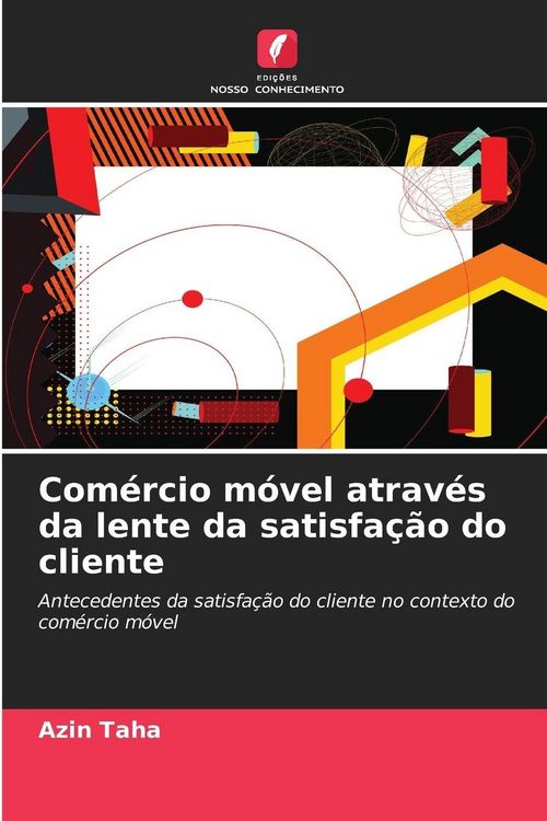 Produktbild: Com&eacute;rcio m&oacute;vel atrav&eacute;s da lente da satisfa&ccedil;&atilde;o do cliente