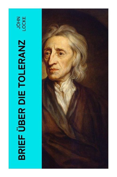 Bild vom Artikel Brief über die Toleranz vom Autor John Locke