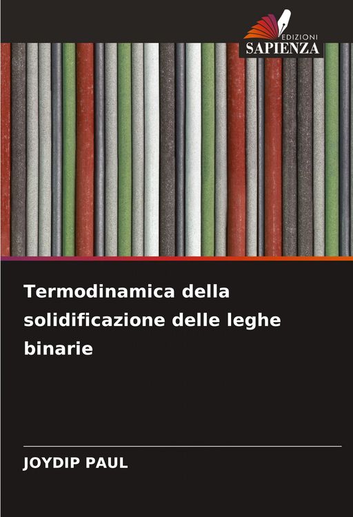 Produktbild: Termodinamica della solidificazione delle leghe binarie