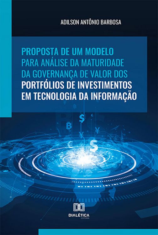 Produktbild: Proposta de um modelo para an&aacute;lise da maturidade da governan&ccedil;a de valor dos portf&oacute;lios de investimentos em Tecnologia da Informa&ccedil;&atilde;o