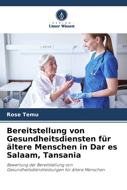 Produktbild: Bereitstellung von Gesundheitsdiensten f&uuml;r &auml;ltere Menschen in Dar es Salaam, Tansania