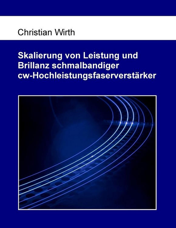 Produktbild: Skalierung von Leistung und Brillanz schmalbandiger cw-Hochleistungsfaserverst&auml;rker