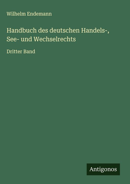 Produktbild: Handbuch des deutschen Handels-, See- und Wechselrechts