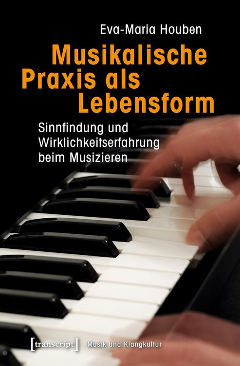 Produktbild: Musikalische Praxis als Lebensform