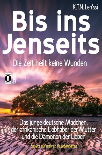 Produktbild: Bis ins Jenseits - die Zeit heilt keine Wunden