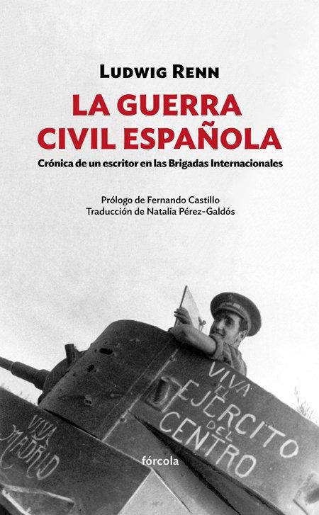 Produktbild: La Guerra Civil espa&ntilde;ola : cr&oacute;nica de un escritor en las Brigadas Internacionales
