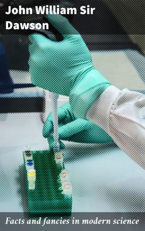 Produktbild: Facts and fancies in modern science