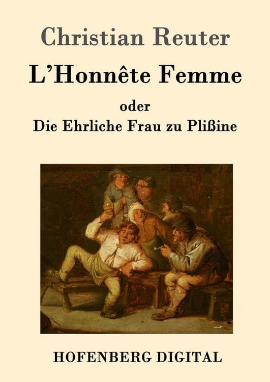 Produktbild: L'Honnête Femme oder Die Ehrliche Frau zu Plißine