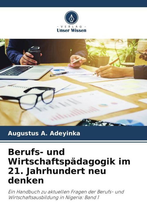 Produktbild: Berufs- und Wirtschaftsp&auml;dagogik im 21. Jahrhundert neu denken