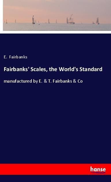 Produktbild: Fairbanks' Scales, the World's Standard