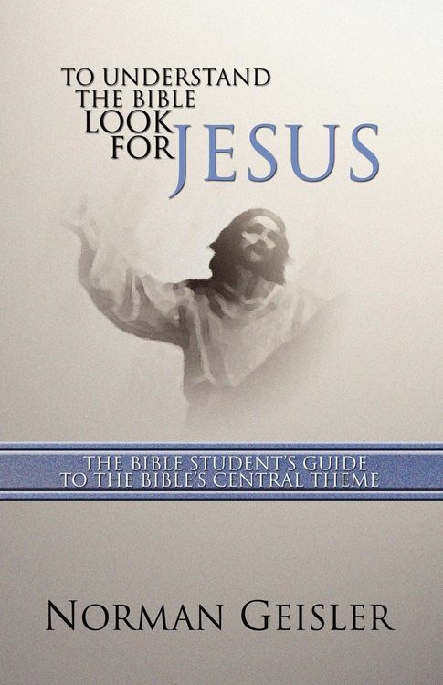 Produktbild: To Understand the Bible Look for Jesus