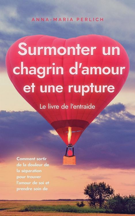 Produktbild: Surmonter un chagrin d'amour et une rupture