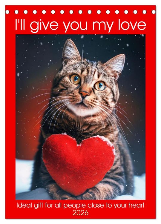 Produktbild: I'll give you my love (Desk Calendar 2026 DIN A5 portrait), CALVENDO 12 Month DeskCalendar