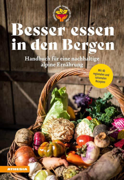 Produktbild: Besser essen in den Bergen - Handbuch f&uuml;r eine nachhaltige alpine Ern&auml;hrung