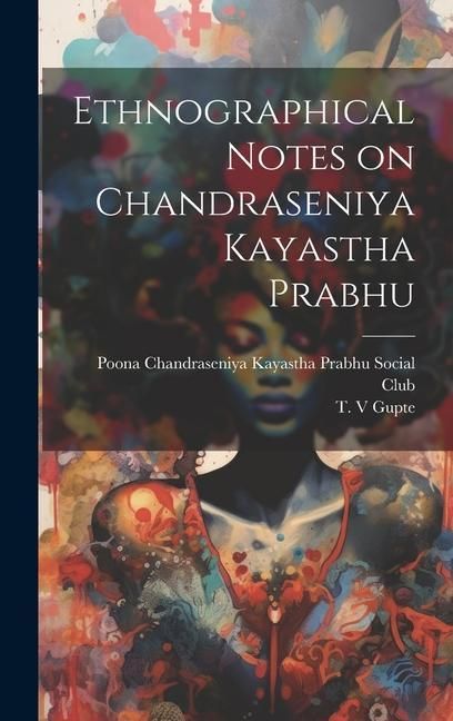 Produktbild: Ethnographical Notes on Chandraseniya Kayastha Prabhu