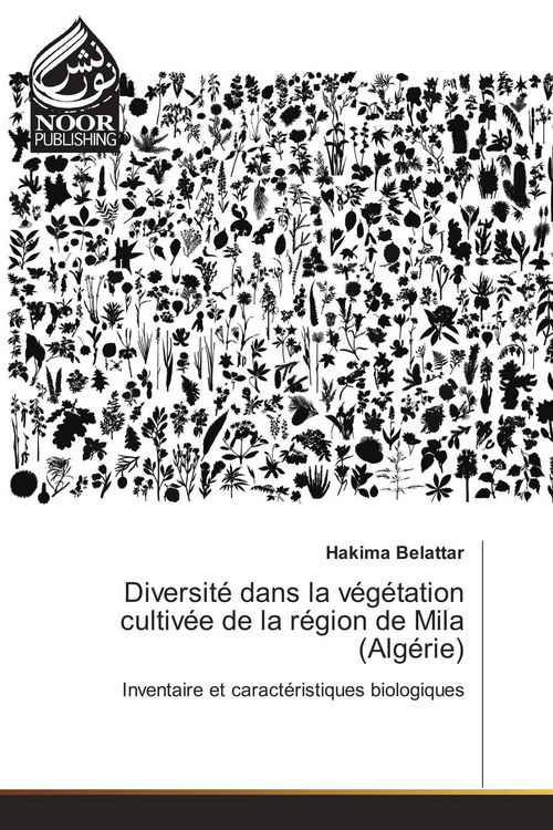 Produktbild: Diversit&eacute; dans la v&eacute;g&eacute;tation cultiv&eacute;e de la r&eacute;gion de Mila (Alg&eacute;rie)