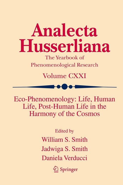 Produktbild: Eco-Phenomenology: Life, Human Life, Post-Human Life in the Harmony of the Cosmos