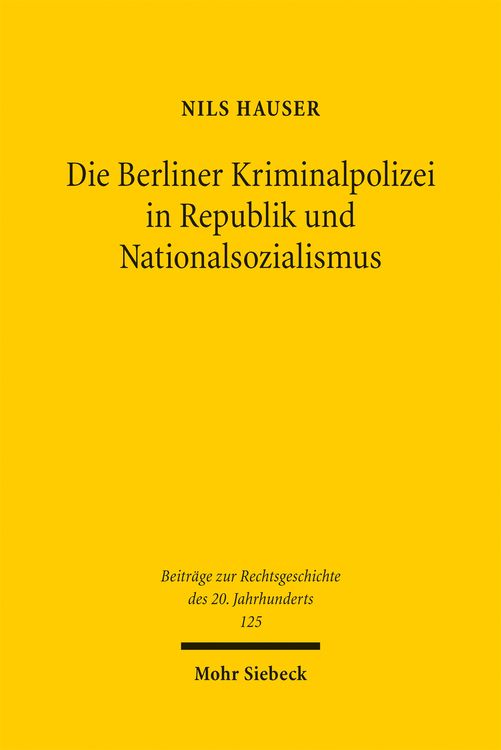 Produktbild: Die Berliner Kriminalpolizei in Republik und Nationalsozialismus