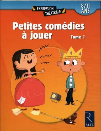 Produktbild: Petites com&eacute;dies &agrave; jouer : 8-11 ans. Tome 1