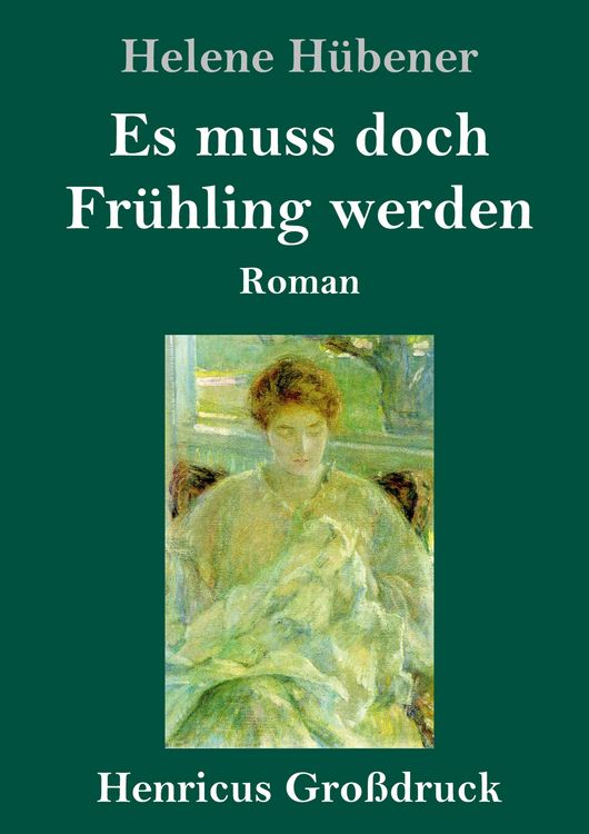 Produktbild: Es muss doch Fr&uuml;hling werden (Gro&szlig;druck)