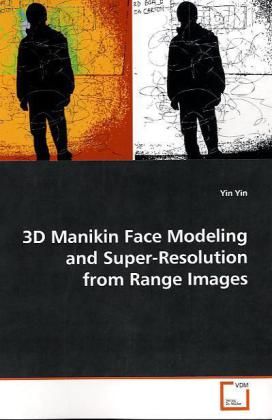 Produktbild: Yin, Y: 3D Manikin Face Modeling and Super-Resolution from R